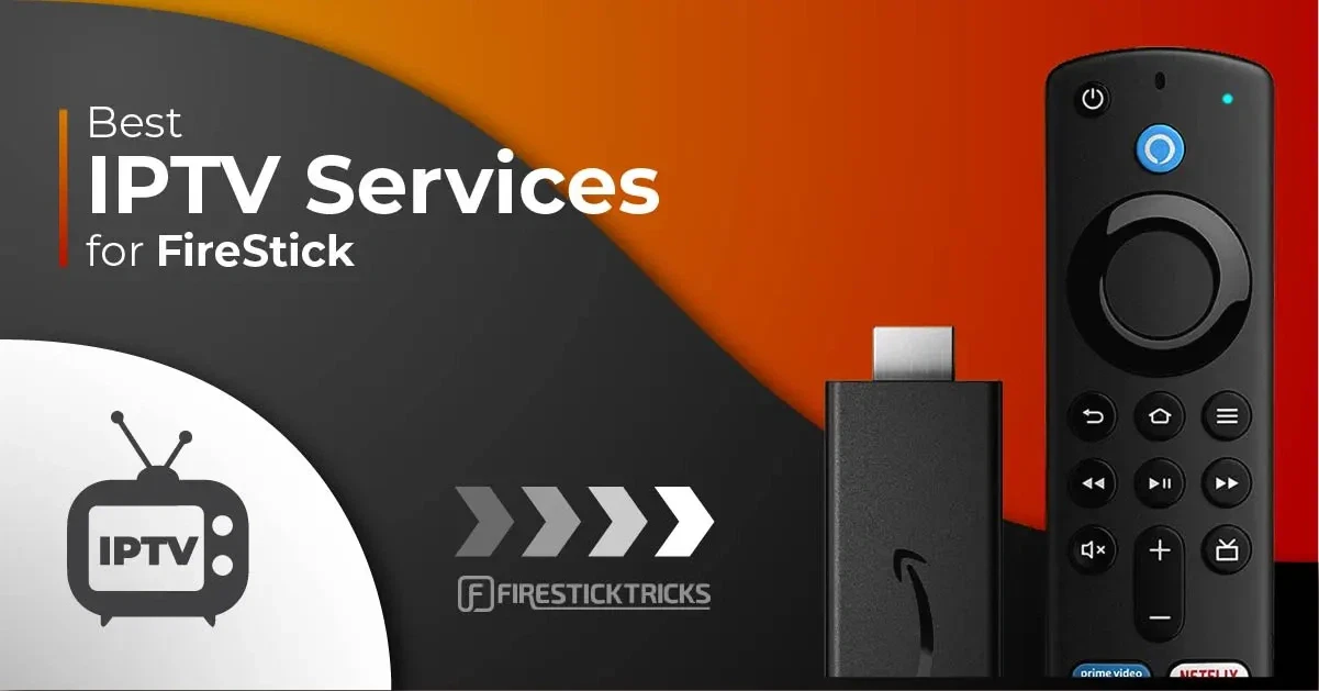 Best IPTV services for FireStick with a remote and streaming device on a black and orange background.